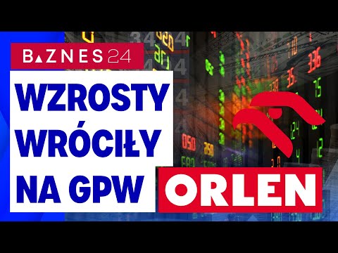 Nowe rekordy na GPW, Orlen +6,12%