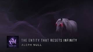 Download lagu The Entity That Resets Infinity - Aleph Null mp3