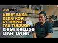 Modal Yakin Buka Kedai Kopi Di Desa Sempat Ditentang Ortu Gara Gara Resign Dari Bank CREATHINK