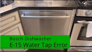Bosch Dishwasher E-15 Water Tap/Aqua Stop Error