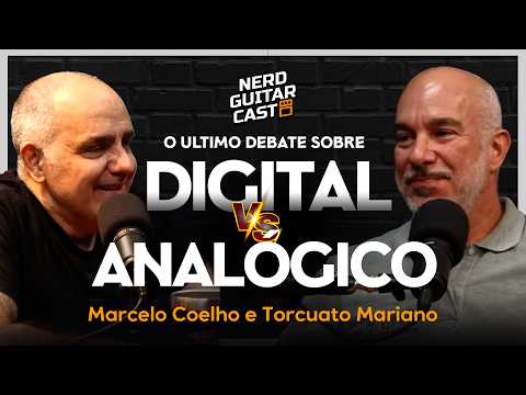 DEBATE SOBRE ANALÓGICO E DIGITAL | Marcelo Coelho e Torcuato Mariano | Nerd Guitar Cast #37