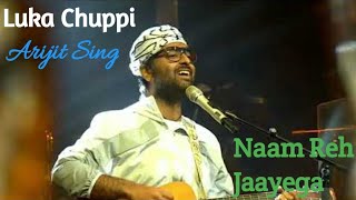 Luka Chuppi Arijit Singh (Full Song With lyrics)♥️ Naam Reh laayega | Tribute To Lata Mangeshkar