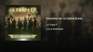 La Tropa F - Escarelas de La Carcel Live