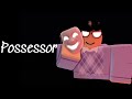 Possessor | Roblox Animation
