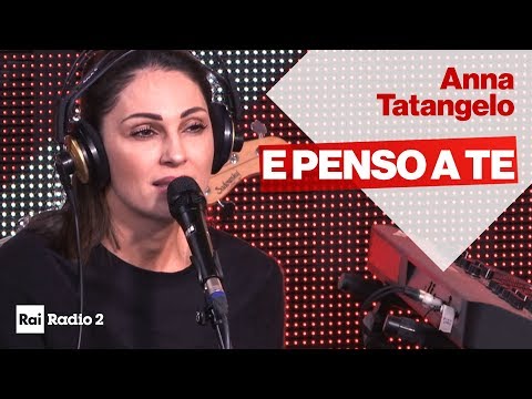 E Penso A Te - Anna Tatangelo live a Radio2 Social Club
