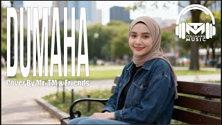 Download lagu DUMAHA - MAMAT KOLTER | MR. TM & FRIENDS mp3
