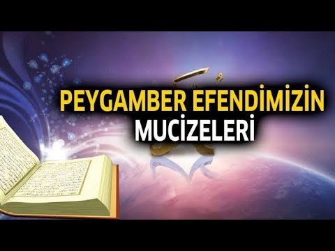 Peygamber Efendimizin Mucizeleri | Hz Muhammed (S.A.V)’in Mucizeleri. Tek Parça