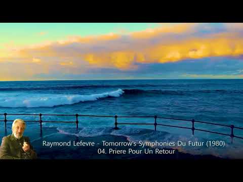 Raymond Lefevre - Tomorrow's Symphonies Du Futur (1980)