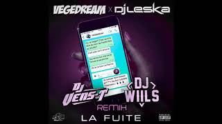 VEGEDREAM FEAT  DJ LESKA   LA FUITE DJ VENS T &amp; DJ WIILS REMIX