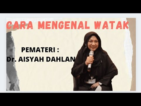 BISAKAH KITA MENGENAL WATAK DARI BENTUK FISIK?? |Dr. AISYAH DAHLAN|