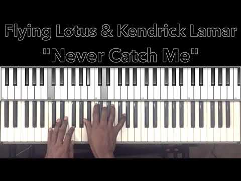 Flying Lotus x Kendrick Lamar \Never Catch Me\ Piano Tutorial