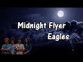 Midnight Flyer Eagles with Lyrics