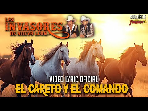 Los Invasores De Nuevo Leon - El Careto Y El Comando (Video Lyric Oficial) Letra / Karaoke