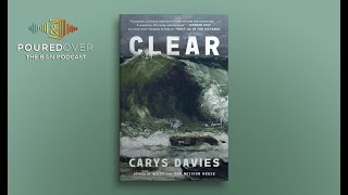 #PouredOver: Carys Davies on Clear