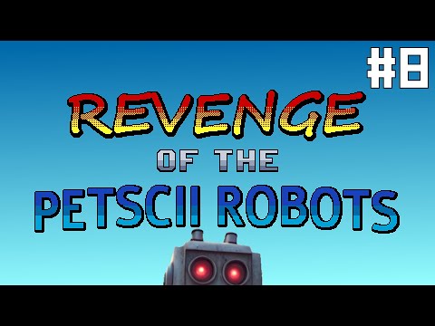 Revenge of the PETSCII Robots - Update 8