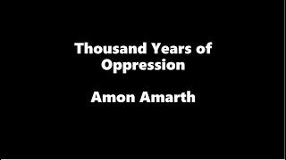 Thousand Years of Oppression - Amon Amarth (Lyric Video)