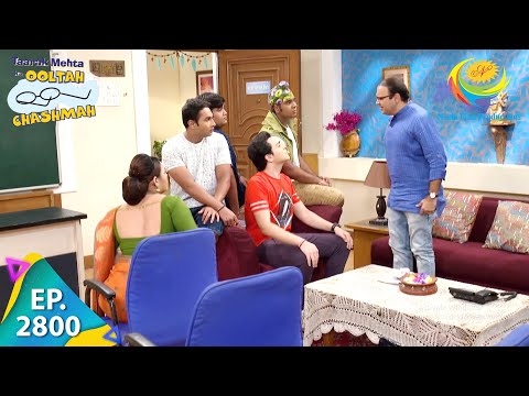 Taarak Mehta Ka Ooltah Chashmah - Episode 2800 - Full Episode