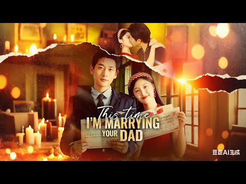 This Time, I'm Marrying Your Dad💍Marrying a Man 14 Years Older . She Rises to Power #MoboReels