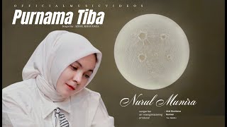 Download lagu Nurul Munira - Purnama Tiba (  Musik Video ) mp3