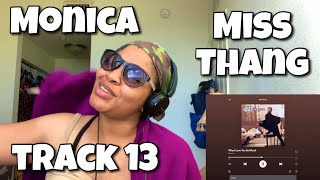 MONICA “ MISS THANG ALBUM REACTION “ WHY I LOVE YOU SO MUCH “