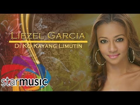 Di Ko Kayang Limutin - Liezel Garcia (Audio) 🎵