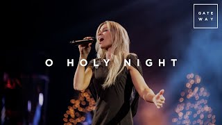 O Holy Night (Feat. Rebecca Hart) | Christmas at Gateway Church | Gateway Worship