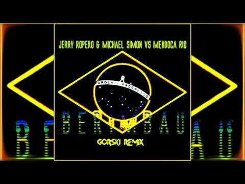 Berimbau (GORSKI Remix) - Jerry Ropero And Michael Simon vs. Mendonca Do Rio