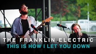 The Franklin Electric | This is How I Let You Down | CBC Music Festival
