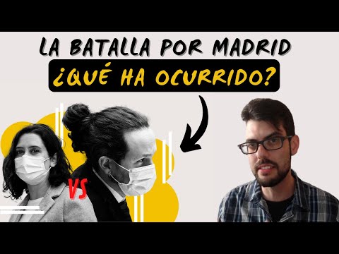 TE LO EXPLICO 📣 ¿Qué pasó en Madrid? Pablo Iglesias VS Ayuso 👊 CLAVES y RAZONES OCULTAS 👁‍🗨 OPINIÓN