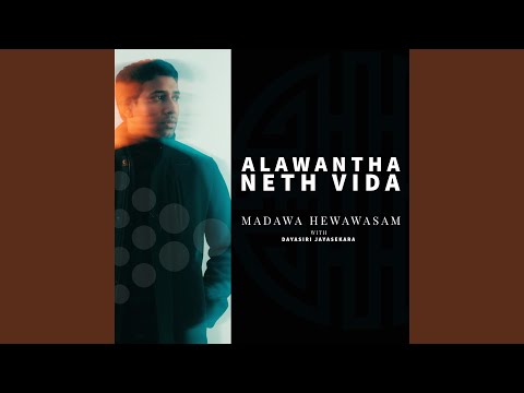 Alawantha Neth Vida (feat. Dayasiri Jayasekara)