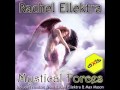 Rachel Ellektra Mystical Forces Original Mix
