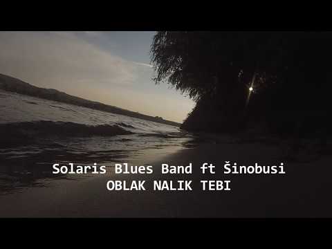 Solaris Blues Band ft Šinobusi - OBLAK NALIK TEBI (NOVO!)