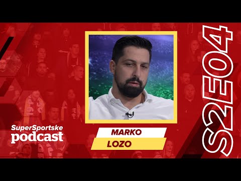 SuperSportske podcast S2E04 - Marko Lozo