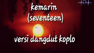 Download lagu Kemarin (seventeen) lyrik versi dangdut koplo mp3