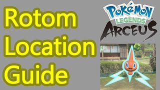 Pokemon Legends: Arceus Rotom Location Guide, how to catch a Rotom