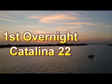 First Overnight trip - Catalina 22 Sailboat
