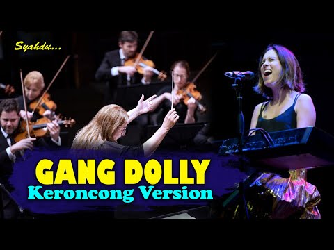 GANG DOLLY - Tak Parani Ono Koji Jarene Wis Pindah Dolly || Keroncong Version Cover