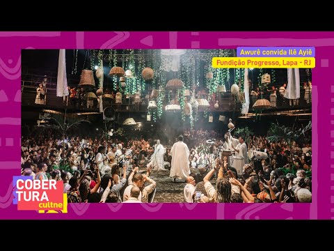 CULTNE -  Awurê convida Ilê Aiyê na Fundição Progresso