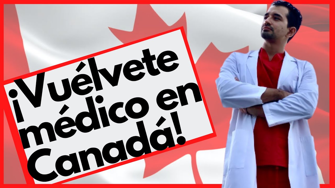 ¡VUÉLVETE MÉDICO EN CANADÁ! I Dr. Ricky