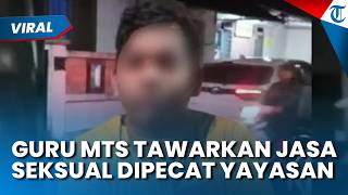Guru MTS Tawarkan Jasa Seksual Kini Diberhentikan, Viral saat Tawarkan Tarif Rp20 Ribu - Rp100 Ribu