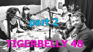 Witaske | TigerBelly 48 (pt 2)