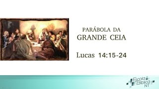 Escola Bíblica #5 - Parábola da Grande Ceia (1ª Temporada)