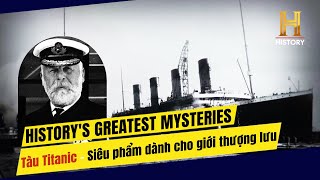 Tàu Titanic Trước Ngày Ra Khơi Và Những Cau Chuyện Chưa Kể I Lật Lại Bí Ẩn Lịch Sử (P1)