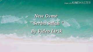 Download lagu Serba salah New Gvme - Video lirik mp3 Download lagu Serba salah New Gvme - Video lirik mp3