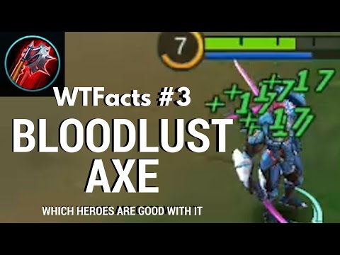 BLOODLUST AXE BEST USERS | WTFacts #3 | Mobile Legends Video