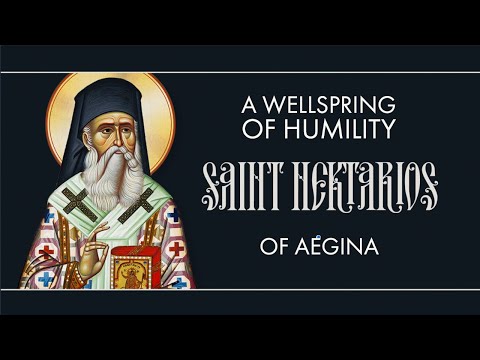 A Wellspring of Humility - Saint Nektarios of Aegina