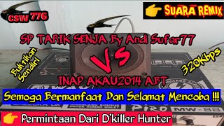 Download lagu SP TARIK SENJA By Andi Sufar77 MIX INAP AKAU2014 ABT mp3