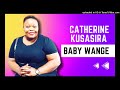 Baby Wange Official Audio Catherine Kusasira