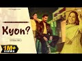 Kyon ? (Official Video) By Gurjas Sidhu and Sargi Mann & Gaiphy.