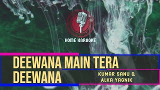 Download lagu Deewana Main Tera Deewana | Duet - Kumar Sanu & Alka Yagnik ( Home Karaoke ) mp3